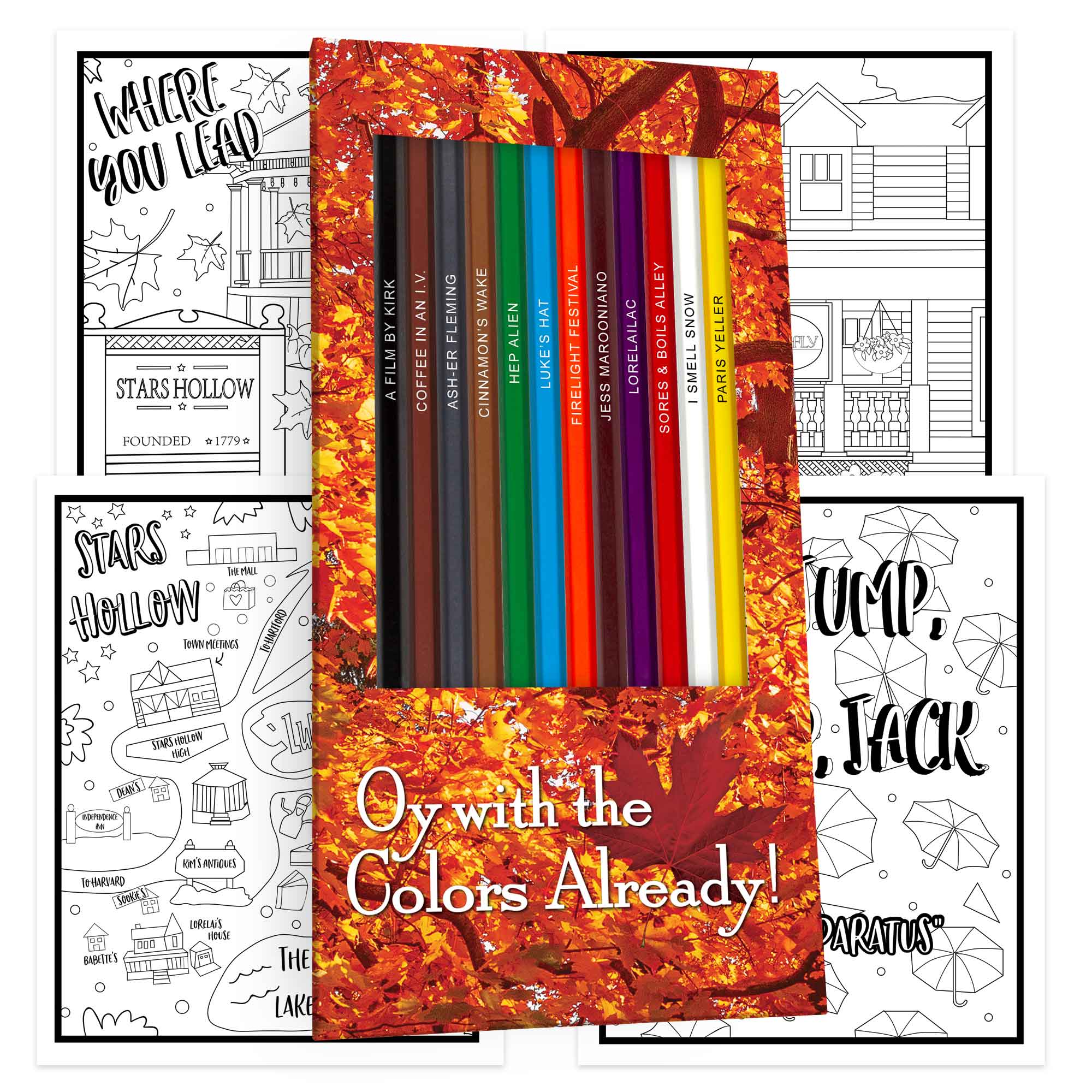 Oy With The Colors Already! Colored Pencils & Coloring Pages for Fans of Gilmore Girls
